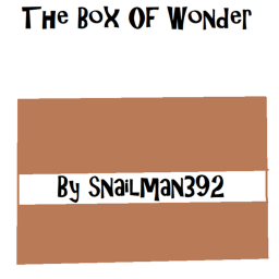 The Box Of Wonder.....