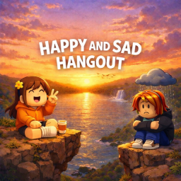 HAPPY AND SAD HANGOUT