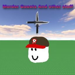 Murder Guests and other stuff [BETA]
