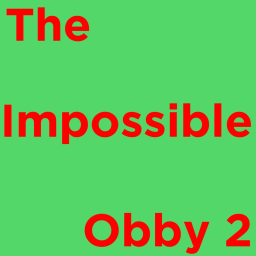 The Impossible Obby 2