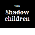 Shadow children~