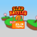 Slap battles but TEMU