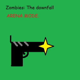 ZOMBIES: THE DOWNFALL (ARENA MODE)