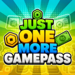 Just One More Gamepass