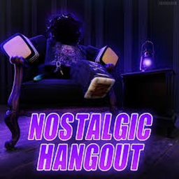 Nostalgic Hangout!