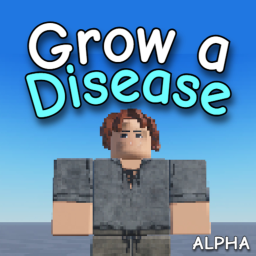 Grow a Disease