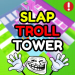 Slap Happy Troll Tower 🖐