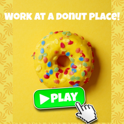 Work at a donut place 🍩