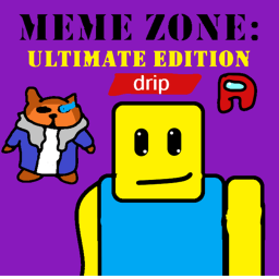 meme zone: ultimate edition