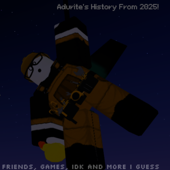 Adurite's History from 2025 lol