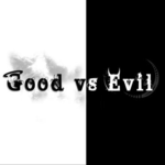 GoOd V EvIL