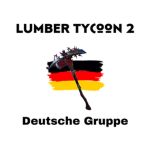 Lumber Tycoon 2 Deutsche Gruppe