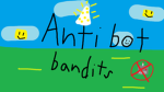 ANTI BOT BANDITS