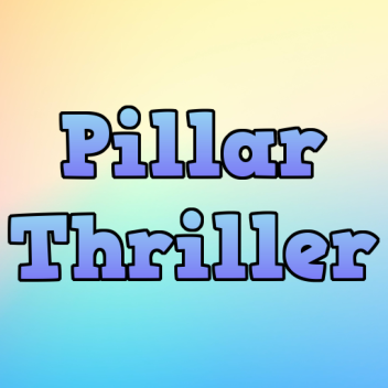 Pillar Thriller