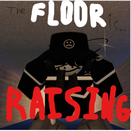 The Floor is Raising