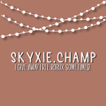 Skyxie..Champ