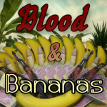 Blood & Bananas