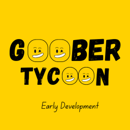 Goober Tycoon[ALPHA]