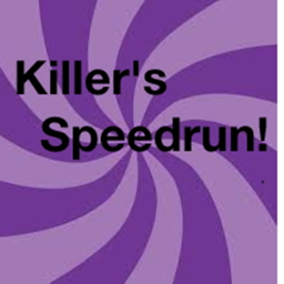 [Update!] Killer's Speedrun