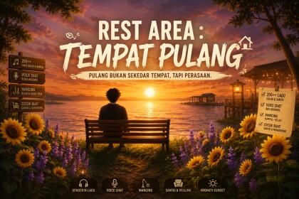 🌻 REST AREA : Tempat Pulang