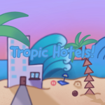 Tropic Hotels!