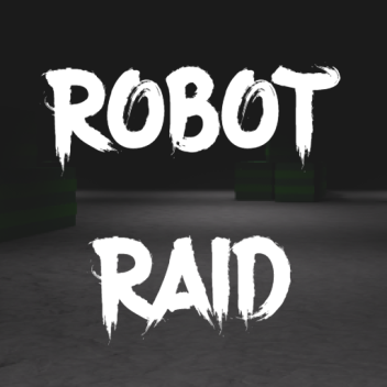 Robot Raid