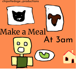 Make A Meal At 3 AM