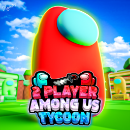 [🌙CRATES] 2 PLAYER AMONG US TYCOON