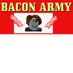 The Official Bacon Army of Roblox
