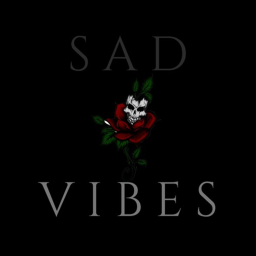 Sad Vibes (NEW)