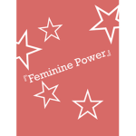 『Feminine Power』