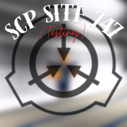 SCP Site 747 [Testing-Place]