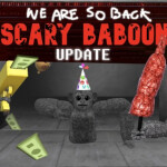 Scary Baboon! [WE ARE SO BACK!]