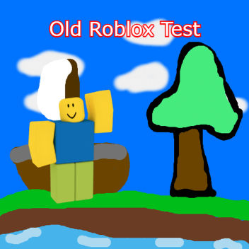 Old Roblox Test