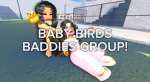 Baby Birds Group!