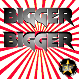 Bigger Bigger