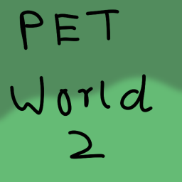 PET WORLD 2!