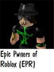 The Epic Pwners of Roblox (E.P.R)