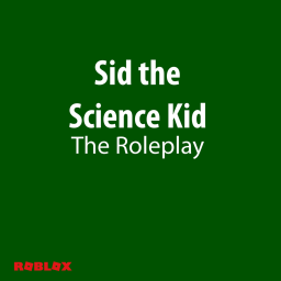 Sid the Science Kid: The Roleplay