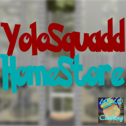 TheYoloSquadd HomeStore