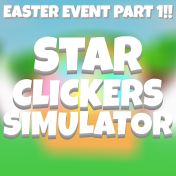 [EASTER EVENT] Star Clickers Simulator!