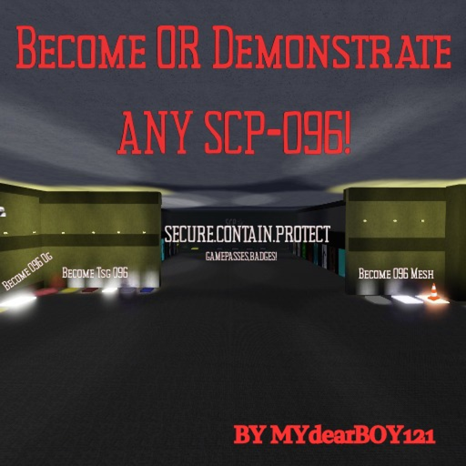 Become OR Demonstrate ANY SCP-096 (New)