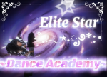 •~Elite Star Dance Academy~•