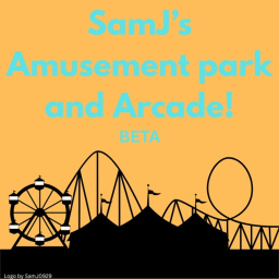[UPDATE] SamJ's Amusement Park and Arcade! (BETA)