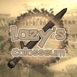 Lazy's Colosseum