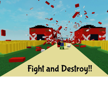 Fight and Destroy