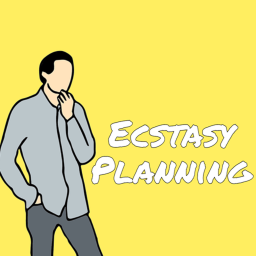 Ecstxsy Planning