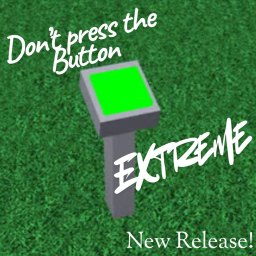 [☀️EVENT] Don't Press The Button Extreme