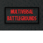 Multiversal Battlegrounds