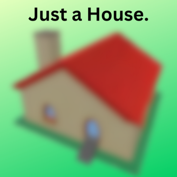 [BADGES] Just a House